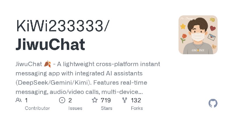 GitHub - KiWi233333/JiwuChat: JiwuChat 🍂 - A lightweight cross-platform instant messaging app with integrated AI assistants (D…