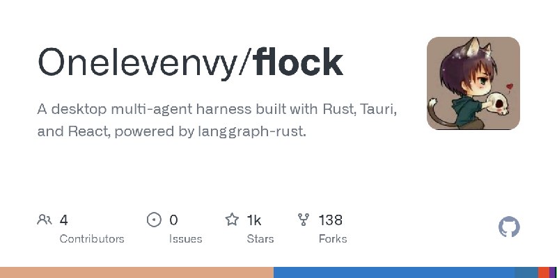 GitHub - Onelevenvy/flock: A desktop multi-agent harness built with Rust, Tauri, and React, powered by langgraph-rust.