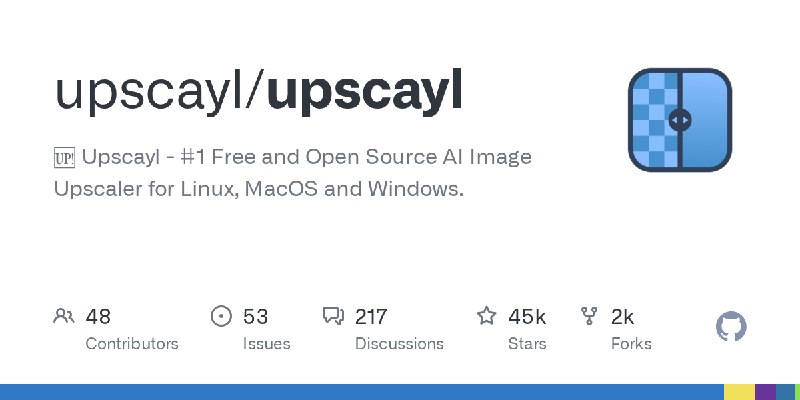 GitHub - upscayl/upscayl: 🆙 Upscayl - #1 Free and Open Source AI Image Upscaler for Linux, MacOS and Windows.