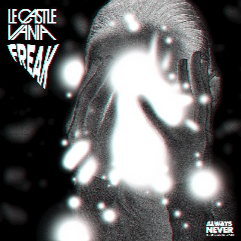 Freak (The Otherside Series, Vol.2) - Le Castle Vania歌手：Le Castle Vania专辑：Freak (The Otherside Series, Vol.2)发行日期：3/7/2019via 卡点、转场、混剪专属BGM (author: Le Castle Vania)