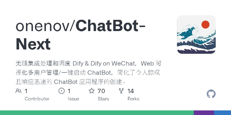 GitHub - onenov/ChatBot-Next: 无缝集成处理和调度 Dify & Dify on WeChat，Web 可视化多用户管理/一键启动 ChatBot，简化了令人惊叹且响应迅速的 ChatBot 应用程序的创建。