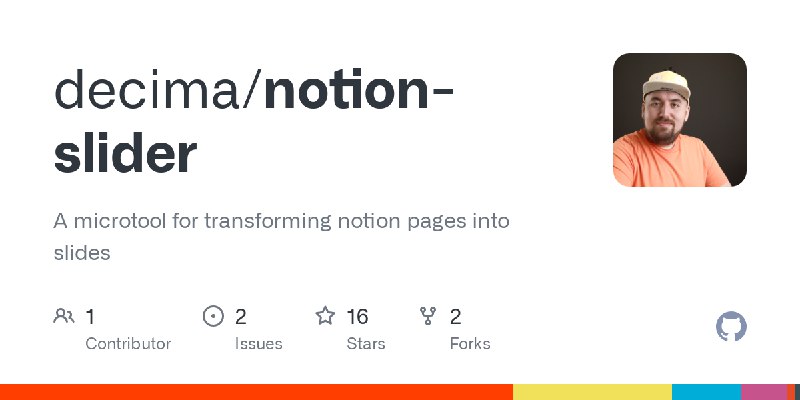 GitHub - decima/notion-slider: A microtool for transforming notion pages into slides