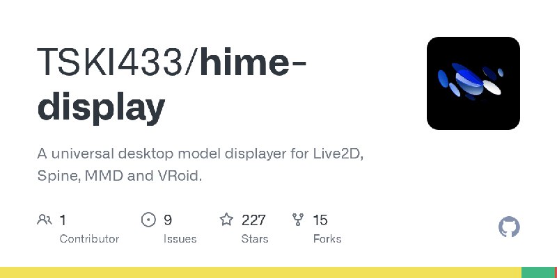 GitHub - TSKI433/hime-display: A universal desktop model displayer for Live2D, Spine, MMD and VRoid.