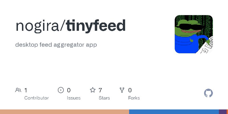 GitHub - nogira/tinyfeed: desktop feed aggregator app