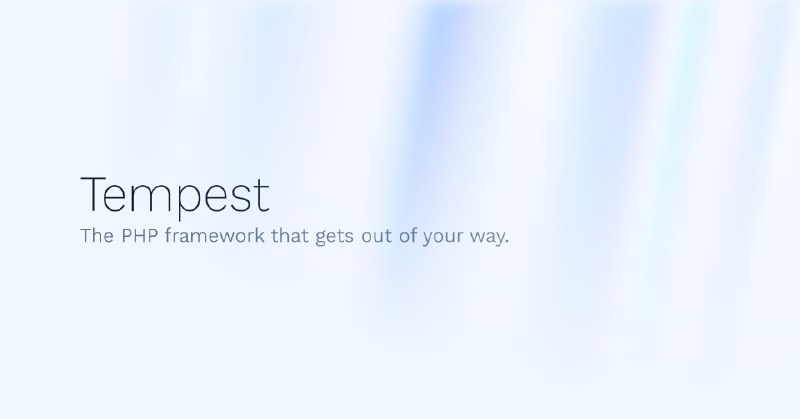 Tempest, the PHP framework that gets out of your way