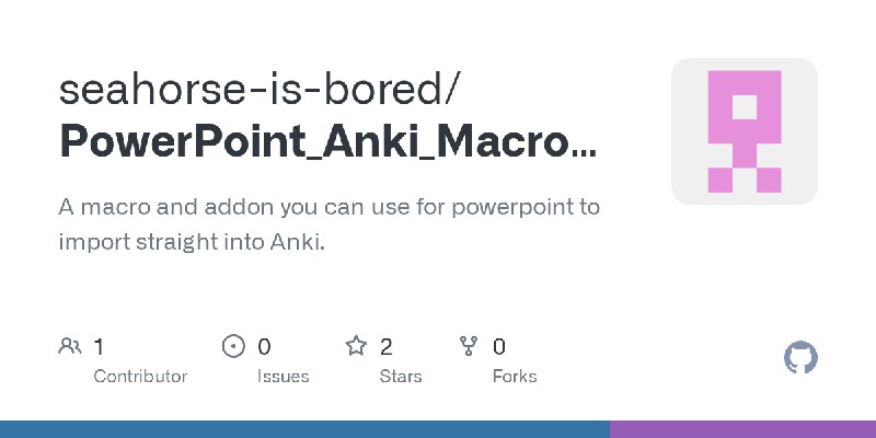 GitHub - seahorse-is-bored/PowerPoint_Anki_Macro-Addon: A macro and addon you can use for powerpoint to import straight into Anki.