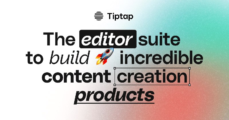 Tiptap - Dev Toolkit Editor Suite