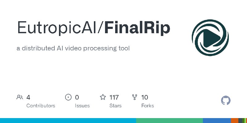 GitHub - EutropicAI/FinalRip: a distributed AI video processing tool