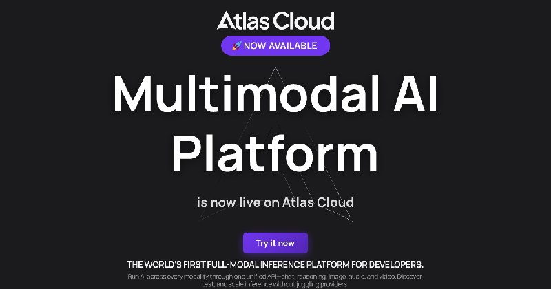 Atlas Cloud | 全模态 AI 平台 - 对话、图像、视频、语音统一 API