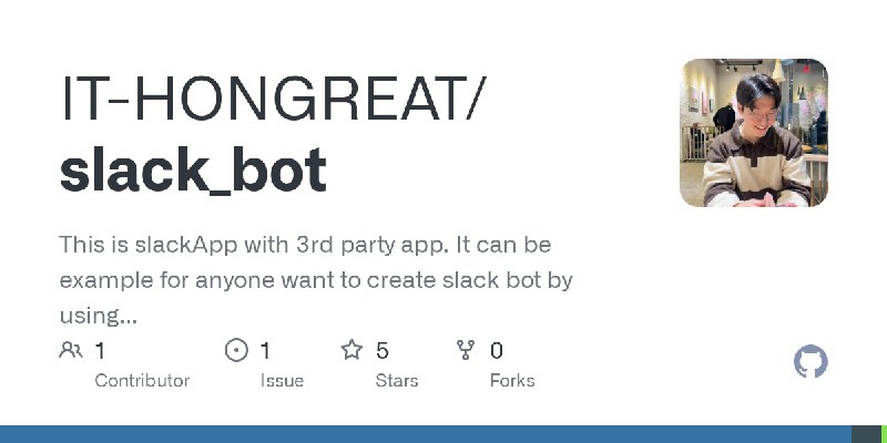 GitHub - IT-HONGREAT/slack_bot: This is slackApp with 3rd party app. It can be example for anyone want to create slack bot by using…