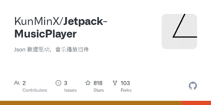 GitHub - KunMinX/Jetpack-MusicPlayer: Json 数据驱动，音乐播放组件