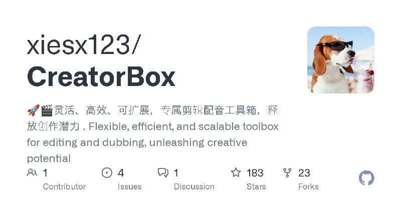 GitHub - xiesx123/CreatorBox: 🚀🎬灵活、高效、可扩展，专属剪辑配音工具箱，释放创作潜力 . Flexible, efficient, and scalable toolbox for editing and dubbing…