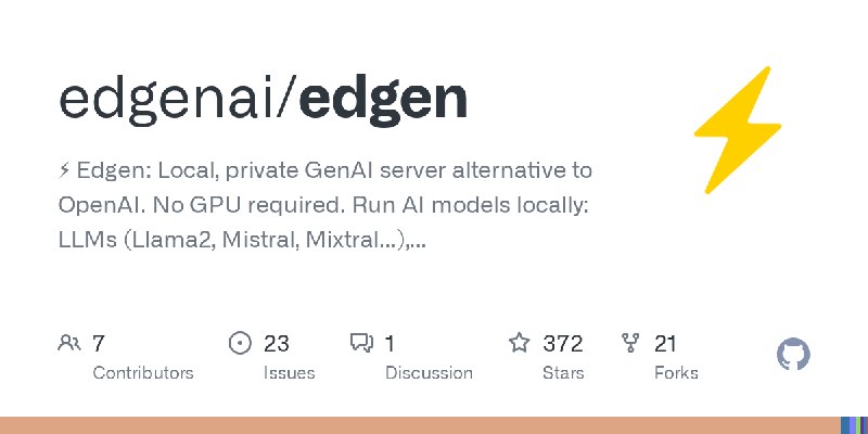GitHub - edgenai/edgen: ⚡  Edgen: Local, private GenAI server alternative to OpenAI. No GPU required. Run AI models locally: LLMs…