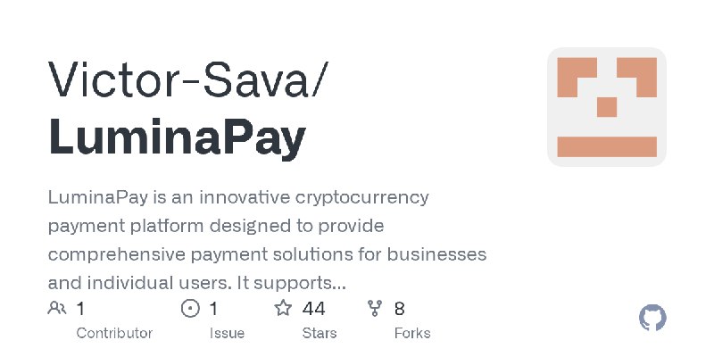 GitHub - Victor-Sava/LuminaPay: LuminaPay is an innovative cryptocurrency payment platform designed to provide comprehensive payment…