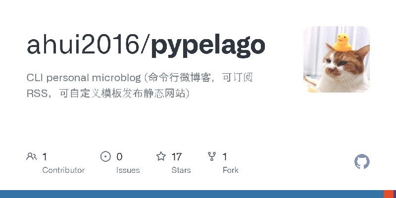 GitHub - ahui2016/pypelago: CLI personal microblog (命令行微博客，可订阅RSS，可自定义模板发布静态网站)