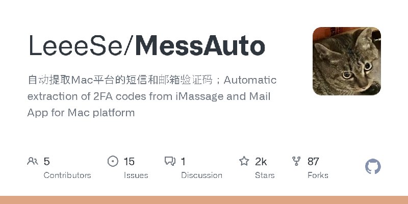 GitHub - LeeeSe/MessAuto: 自动提取Mac平台的短信和邮箱验证码；Automatic extraction of 2FA codes from iMassage and Mail App for Mac platform