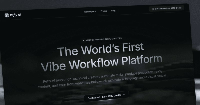Refly.ai-Vibe Workflow for Non-Technical Users