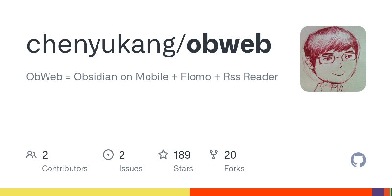 GitHub - chenyukang/obweb: ObWeb = Obsidian on Mobile + Flomo + Rss Reader