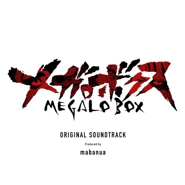 MEGALOBOX - Mabanua歌手：Mabanua专辑：メガロボクス オリジナル・サウンドトラック发行日期：6/26/2018via 卡点、转场、混剪专属BGM