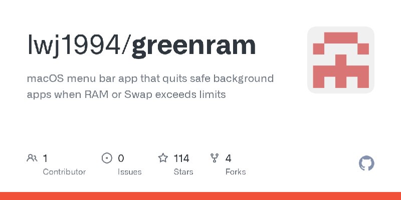 GitHub - lwj1994/greenram: macOS menu bar app that quits safe background apps when RAM or Swap exceeds limits