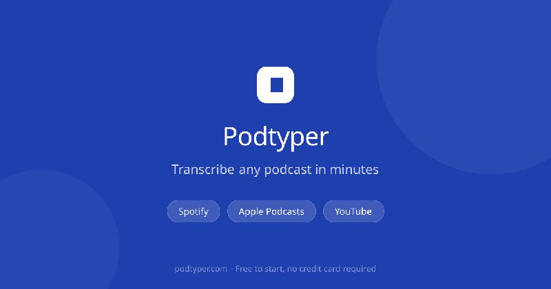 Podtyper - Podcast Transcript Generator for Spotify, YouTube & Apple