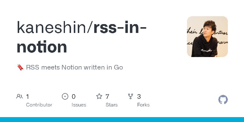 GitHub - kaneshin/rss-in-notion: 🔖 RSS meets Notion written in Go