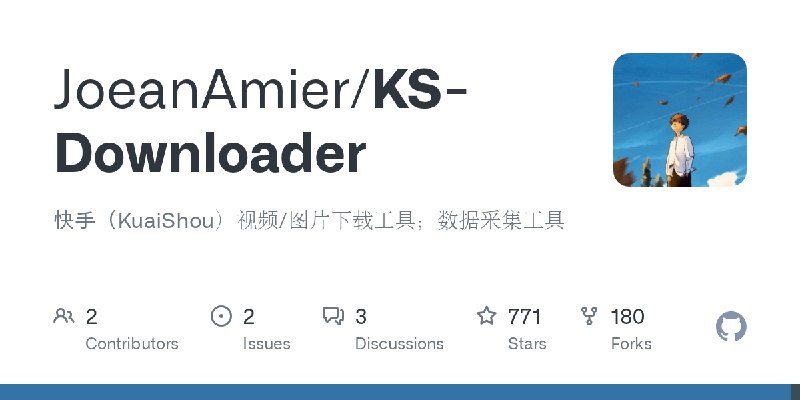 GitHub - JoeanAmier/KS-Downloader: 快手（KuaiShou）视频/图片下载工具；数据采集工具