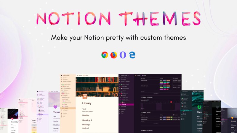 Notion Themes — 自定义 Notion 主题的浏览器扩展🔗 Web｜GitHubNotion Themes 是一个开源的网络扩展，可以自定义 Notion 主题，改变 Notion 的整体外观